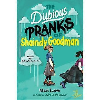 Dubious Pranks Of Shaindy Goodman - Mari Lowe