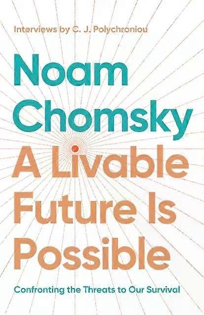 A Livable Future Is Possible - C.J. Polychroniou - General and world history - Haymarket Books - Hardback