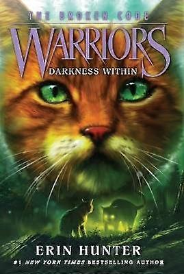 Warriors: The Broken Code #4: Darkness Within