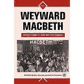 Weyward Macbeth: Schnittpunkte von Rasse und Performance
