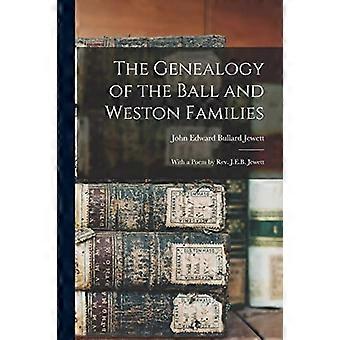 Genealogy of the Ball and Weston Families : with a Poem by Rev. J. E. B. Jewett