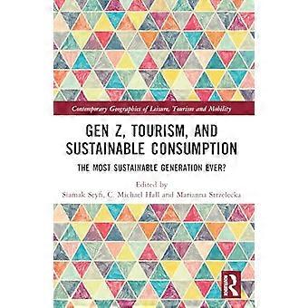 Gen Z, toerisme en duurzame consumptie: de meest duurzame generatie ooit? (Hedendaagse geografieën van vrije tijd, toerisme en mobiliteit)