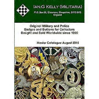Ian Kelly Militaria Master Catalogue August 2015