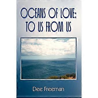 Oceanen van Liefde: Aan Ons van Ons