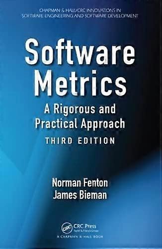 Software Metrics: A Rigorous and Practical Approach, Third Edition (Chapman & Hall/CRC Innovations in Software...