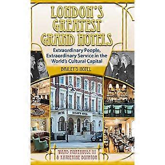 I più grandi grand hotel di Londra - Bailey's Hotel (copertina rigida)
