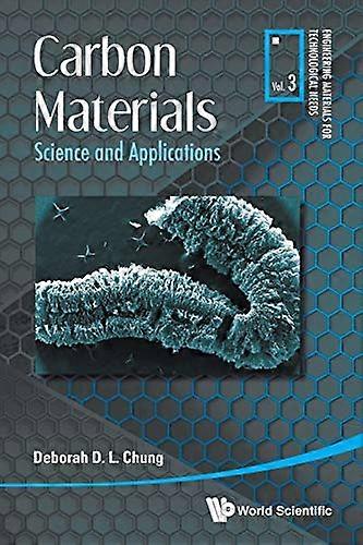 Carbon Materials: Science And Applications (Engineering Materials For Technological Needs)