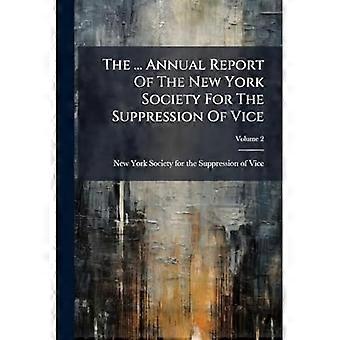 Il rapporto annuale della Società di New York per la repressione del vizio