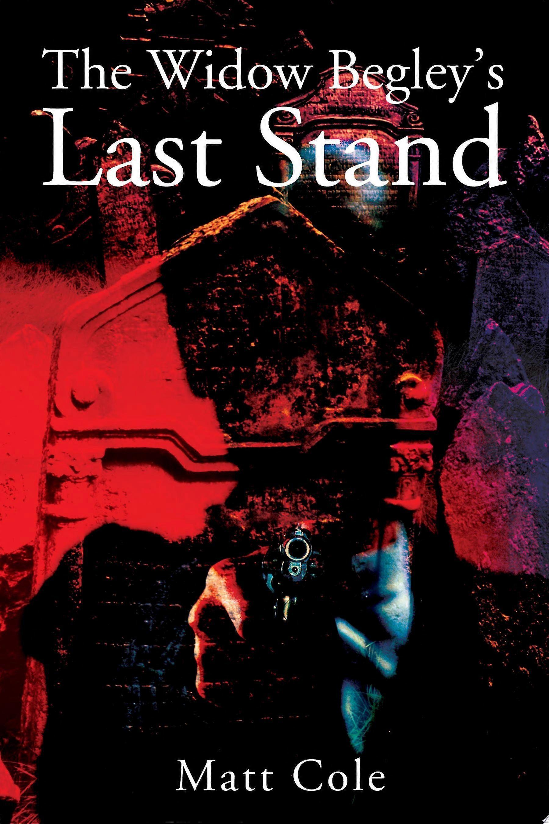 The widow begley's last stand