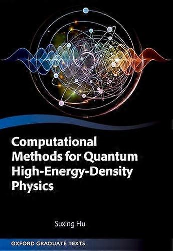 Computational Methods for Quantum High Energy Density Physics