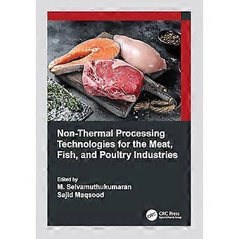 Non Thermal Processing Technologies for the Meat Fish and Poultry Industries