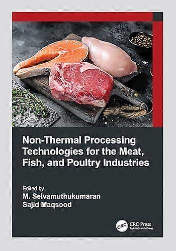 Non Thermal Processing Technologies for the Meat Fish and Poultry Industries