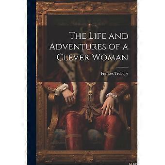 The life and adventures of a clever woman