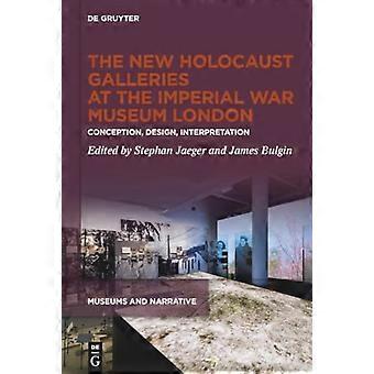 Uudet holokaustigalleriat Lontoon Imperial War Museumissa: Konsepti, suunnittelu, tulkinta