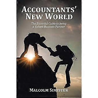 Accountants' new world the essential guide to being a valued business partner