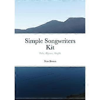 Simple Songwriters Kit Tabs Rhymes Simple - Nate Brown - Paperback - en Book