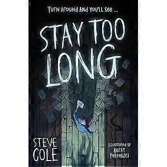 Stay Too Long