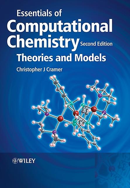 Essentials Of Computational Chemistry by Christopher J. Cramer Paperback