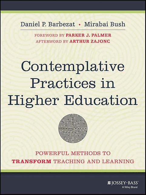Contemplative Practices In Higher Education by Daniel P. Barbezat Paperback