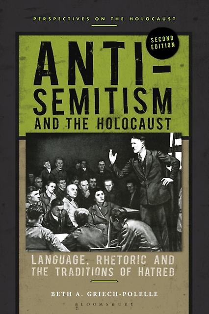 Antisemitism And The Holocaust by GriechPolelle & Professor Beth A. Pacific Lutheran University & USA Paperback
