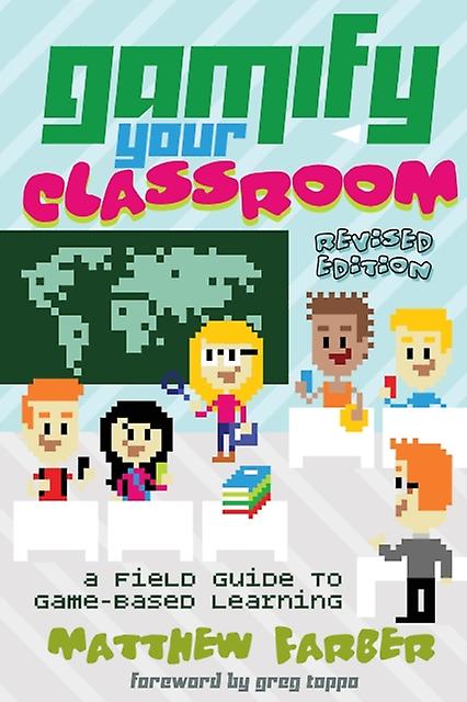 Gamify Your Classroom by Matthew Farber Paperback Book