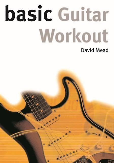 Basic Guitar Workout - David Mead - String instruments - Sanctuary Publishing Ltd - Book
