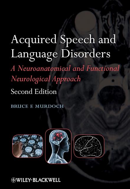 Acquired Speech And Language Disorders - Murdoch, Bruce E