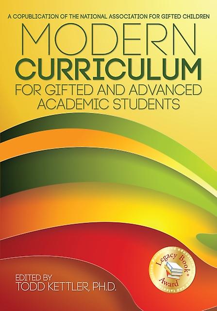 Modern Curriculum For Gifted And Advanced Academic Students by Todd A. Kettler Paperback