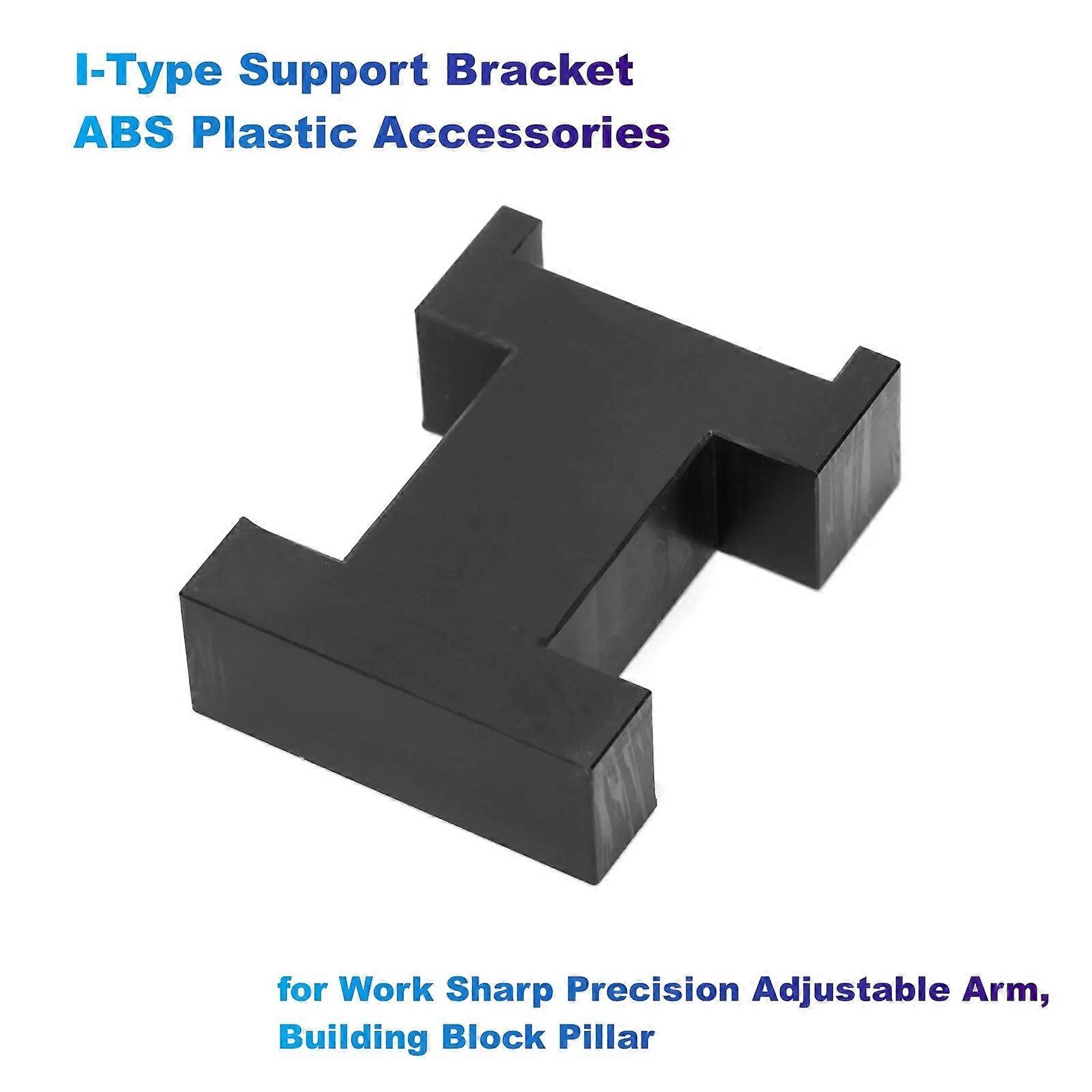 1pcs I-Type Support Bracket (Heigh 47-52mm)ABS Plastic Accessories for Work Sharp Precision Adjustable Arm Building Block Pillar