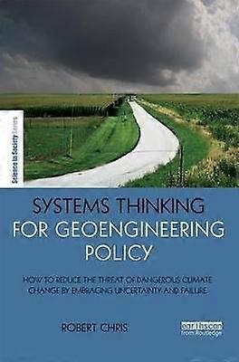 Systems Thinking for Geoengineering Policy