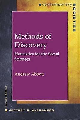 Methods of Discovery - Heuristics for the Social Sciences