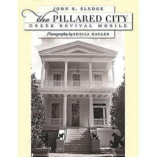 The Pillared City: Greek Revival Mobile