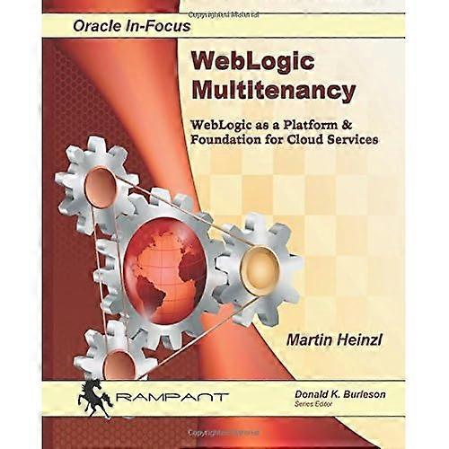 Weblogic Multitenancy: Weblogic als Plattform & Foundation für Cloud Services