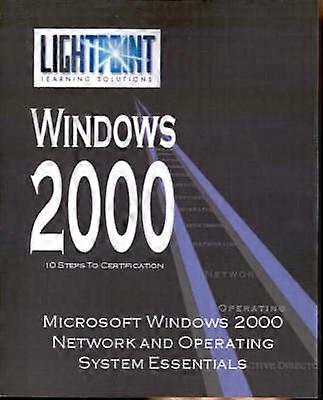 Microsoft Windows 2000 Rețea și sistem de operare Soluții de învățare Lightpoint Windows 2000