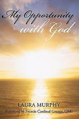 My Opportunity with God