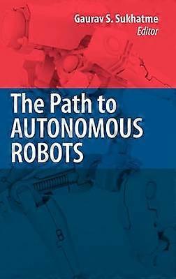 The Path to Autonomous Robots