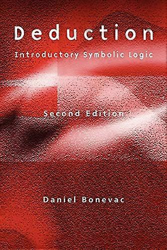 Deduction: Introductory Symbolic Logic