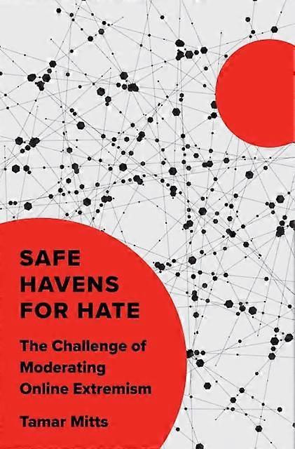 Safe Havens For Hate by Tamar Mitts Hardback Book