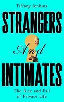 Strangers And Intimates by Tiffany Jenkins Paperback Book