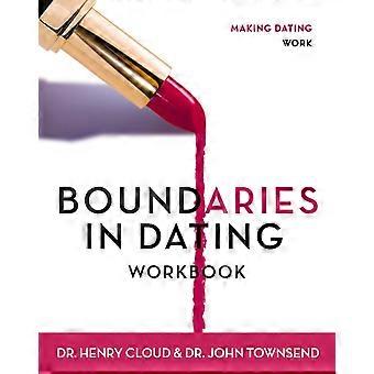 The Boundaries In Dating Workbook Making Dating Work Workbook - Henry Cloud