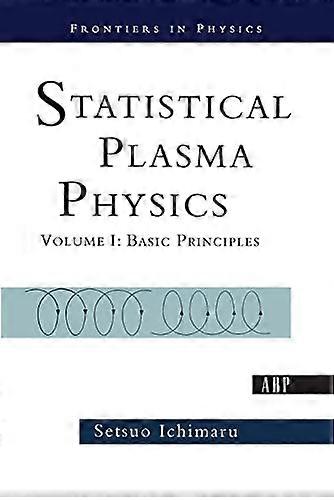 Statistical Plasma Physics Volume I: Basic Principles