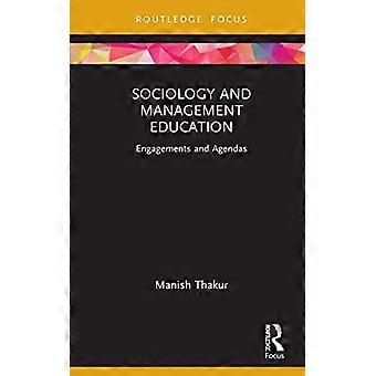 Sociology and Management Education Engagements and Agendas