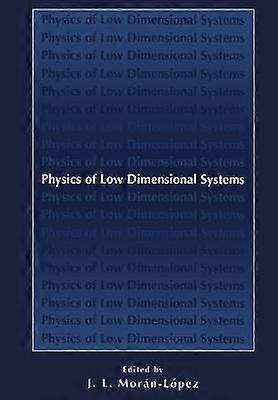 Physics of Low Dimensional Systems