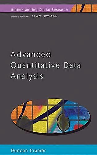 Advanced Quantative Data Analysis (Understanding Social Research)