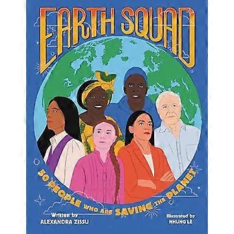 Earth Squad: 50 ihmistä, jotka pelastavat planeetan