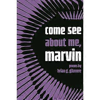 kommen über mich zu sehen, marvin (Made in Michigan Writers Series)