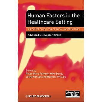 Facteurs humains dans le cadre des soins de santé : un Guide de poche pour les instructeurs cliniques