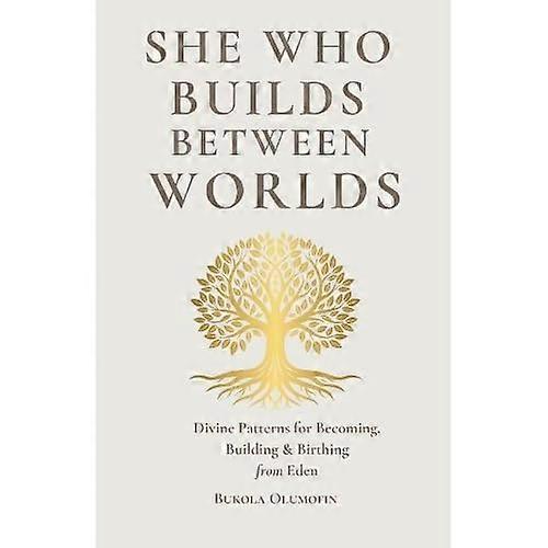 SHE WHO BUILDS BETWEEN WORLDS