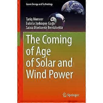 The Coming Of Age Of Solar And Wind Power - Tariq Muneer