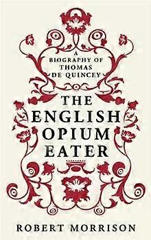 English Opium-eater - Robert Morrison